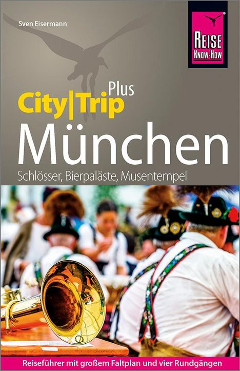 Sven Eisermann: Reise Know-How Reiseführer München (CityTrip PLUS), Buch