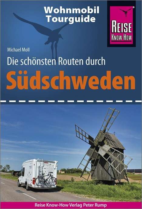 Michael Moll: Moll, M: Reise Know-How Wohnmobil-Tourguide Südschweden, Buch