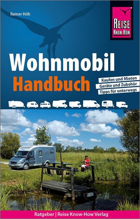 Rainer Höh: Reise Know-How Wohnmobil-Handbuch, Buch