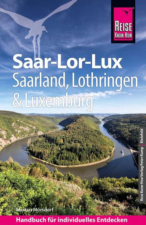 Markus Mörsdorf: Reise Know-How Reiseführer Saar-Lor-Lux (Dreiländereck Saarland, Lothringen, Luxemburg), Buch