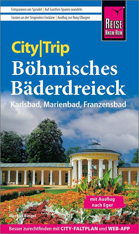 Markus Bingel: Bingel, M: Reise Know-How CityTrip Böhmisches Bäderdreieck, Buch