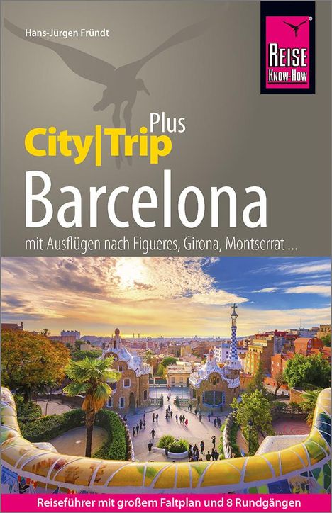 Hans-Jürgen Fründt: Reise Know-How Reiseführer Barcelona (CityTrip PLUS), Buch