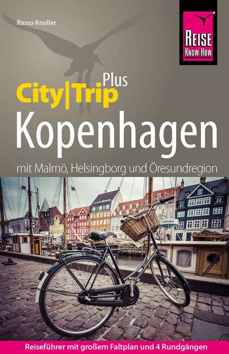 Rasso Knoller: Reise Know-How Reiseführer Kopenhagen mit Malmö, Helsingborg und Öresundregion (CityTrip PLUS), Buch