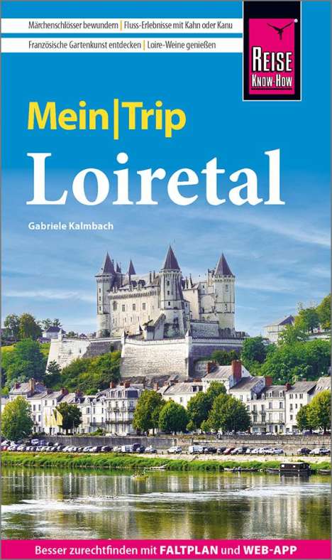 Gabriele Kalmbach: Reise Know-How MeinTrip Loiretal, Buch