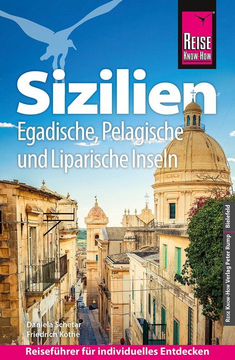 Friedrich Köthe: Reise Know-How Reiseführer Sizilien und Egadische, Pelagische &amp; Liparische Inseln, Buch