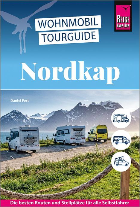 Daniel Fort: Reise Know-How Wohnmobil-Tourguide Nordkap, Buch
