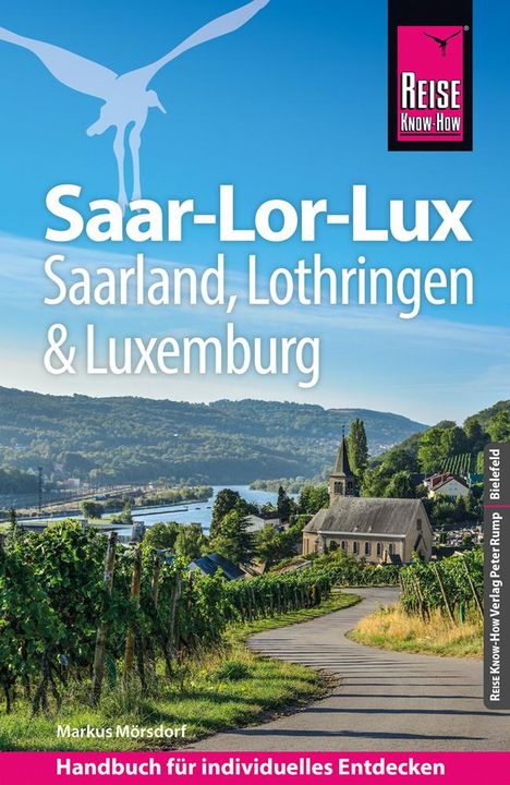 Markus Mörsdorf: Reise Know-How Reiseführer Saar-Lor-Lux (Dreiländereck Saarland, Lothringen, Luxemburg), Buch