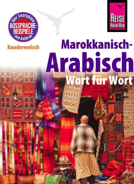 Wahid Ben Alaya: Reise Know-How Kauderwelsch Marokkanisch-Arabisch - Wort für Wort, Buch
