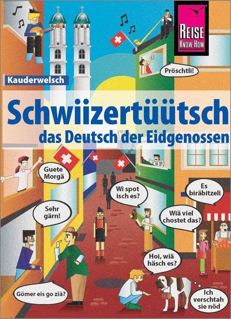 Christine Eggenberg: Eggenberg, C: Schwiizertüütsch - das Deutsch der Eidgenossen, Buch