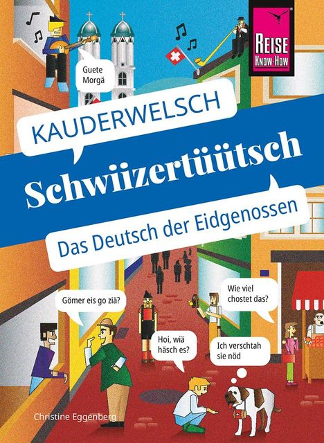 Christine Eggenberg: Schwiizertüütsch - das Deutsch der Eidgenossen, Buch