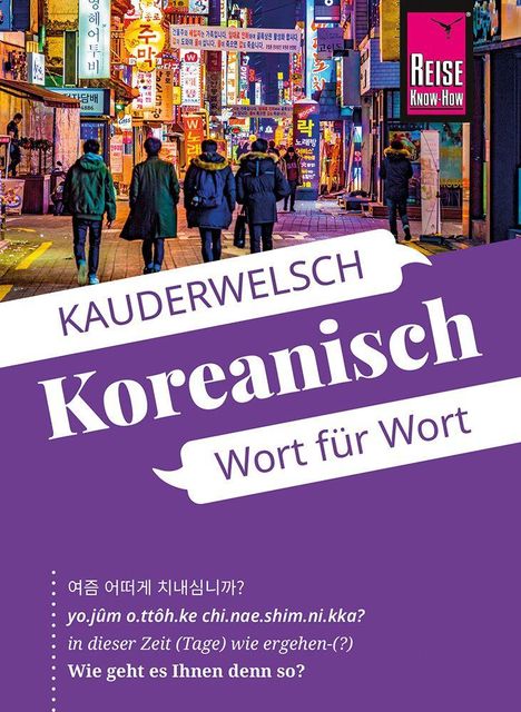 KAUDERWELSCH Koreanisch Wort für Wort. Wie geht es Ihnen denn so? Stadtansicht mit hellen Leuchtreklamen.
