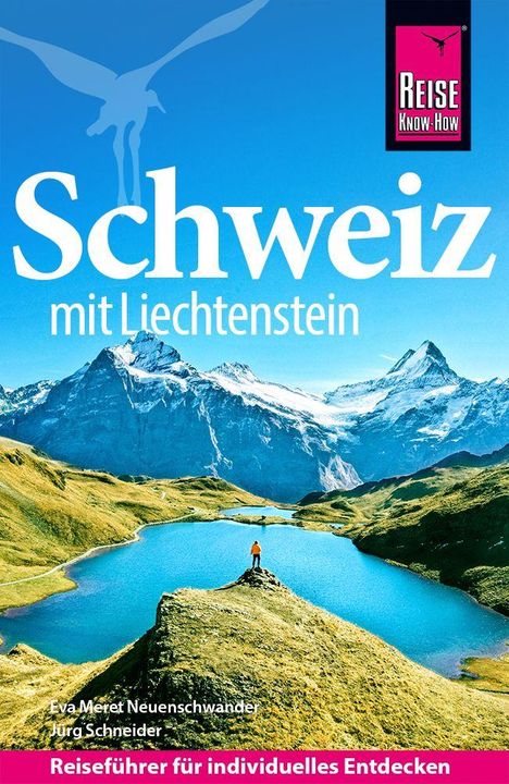 „Schweiz mit Liechtenstein“, Berge und ein See, wandernde Person. Buchtitel „Reiseführer für individuelles Entdecken“.