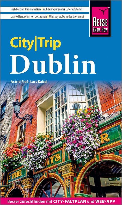 Titel: City|Trip Dublin. Autoren: Astrid Fieß, Lars Kabel. Bild: Ein traditionelles Gebäude mit blühenden Blumen.