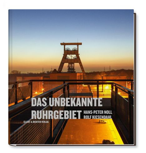 Rolf Kiesendahl: Kiesendahl, R: Das unbekannte Ruhrgebiet, Buch