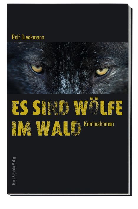 Rolf Dieckmann: Es sind Wölfe im Wald, Buch