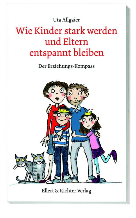 Uta Allgaier: Wie Kinder stark werden und Eltern entspannt bleiben, Buch