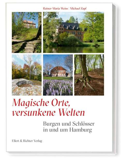 Rainer-Maria Weiss: Burgen und Schlösser in und um Hamburg, Buch