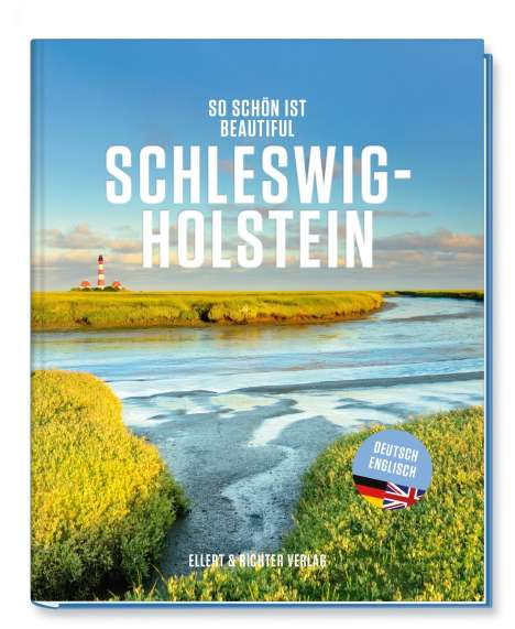 Ellert &amp; Richter Verlag: So schön ist Schleswig-Holstein, Buch