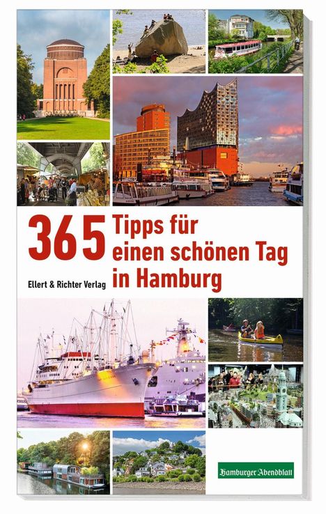 Ellert &amp; Richter Verlag: 365 Tipps für einen schönen Tag in Hamburg, Buch