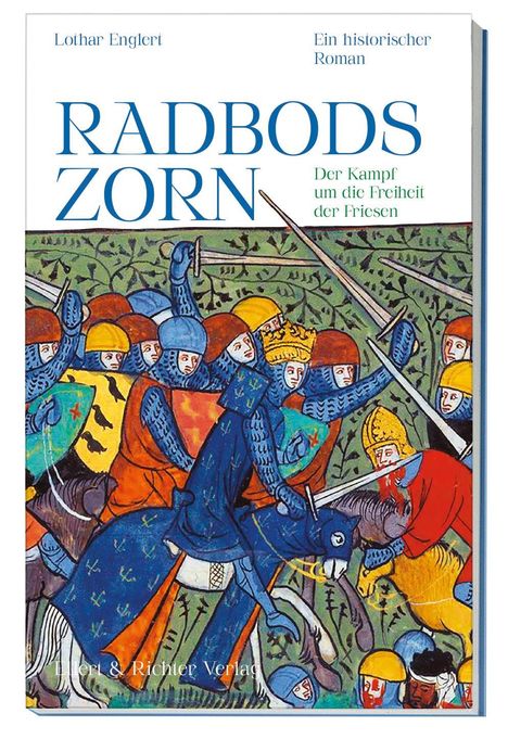 Lothar Englert: Radbods Zorn. Der Kampf um die Freiheit der Friesen, Buch