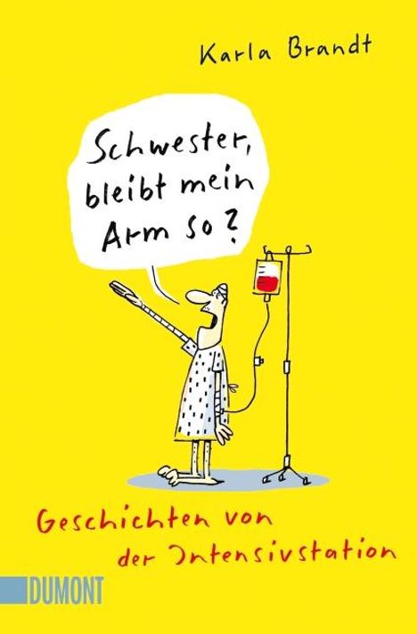 Karla Brandt: Schwester, bleibt mein Arm so?, Buch