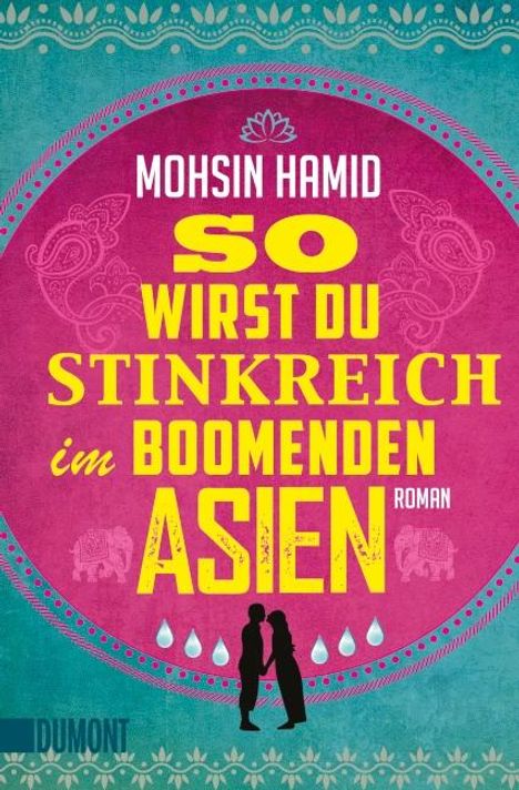 Mohsin Hamid: So wirst du stinkreich im boomenden Asien, Buch