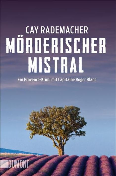 Cay Rademacher: Mörderischer Mistral, Buch