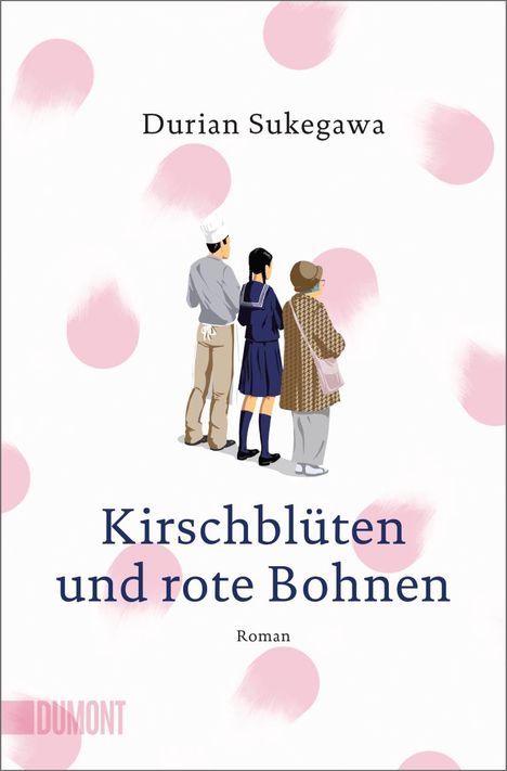 Durian Sukegawa: Kirschblüten und rote Bohnen, Buch