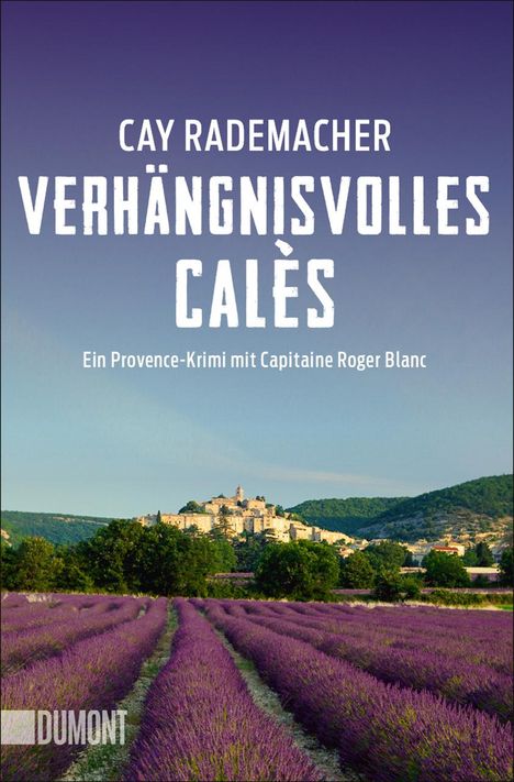 Cay Rademacher: Verhängnisvolles Calès, Buch