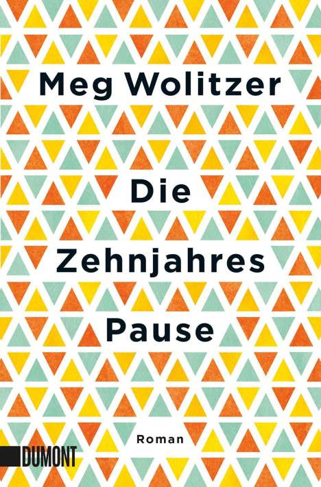 Meg Wolitzer: Die Zehnjahrespause, Buch