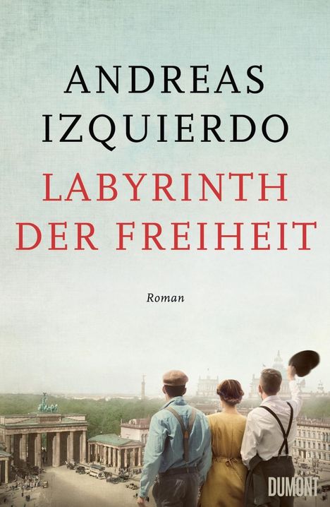 Andreas Izquierdo: Labyrinth der Freiheit, Buch