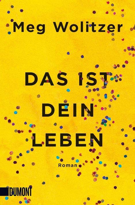 Meg Wolitzer: Das ist dein Leben, Buch