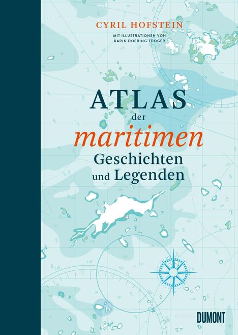 Cyril Hofstein: Atlas der maritimen Geschichten und Legenden, Buch