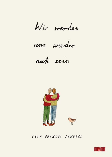 Ella Frances Sanders: Frances Sanders, E: Wir werden uns wieder nah sein, Buch