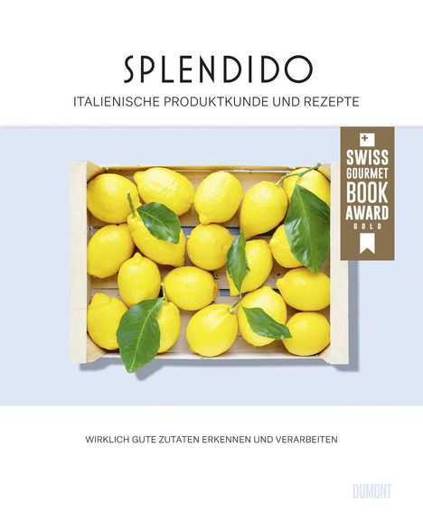 Juri Gottschall: Splendido. Italienische Produktkunde und Rezepte, Buch