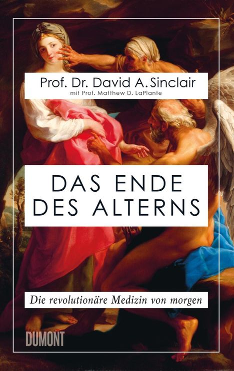 David A. Sinclair: Das Ende des Alterns, Buch