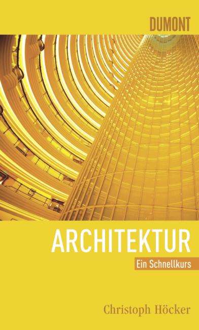 Christoph Höcker: Schnellkurs Architektur, Buch