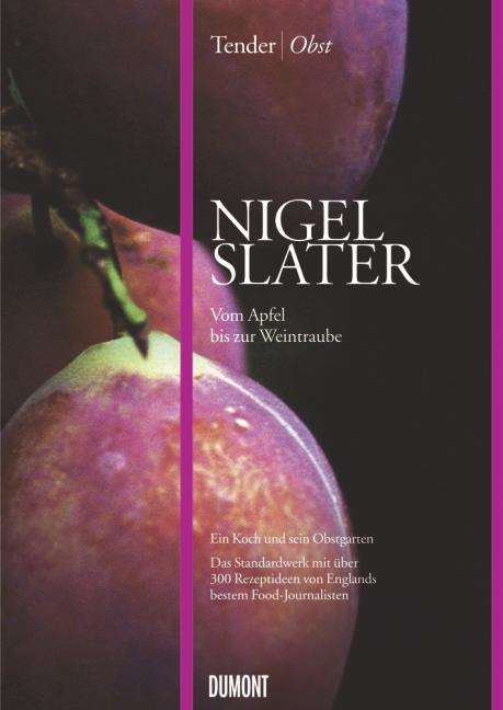Nigel Slater: Tender | Obst, Buch