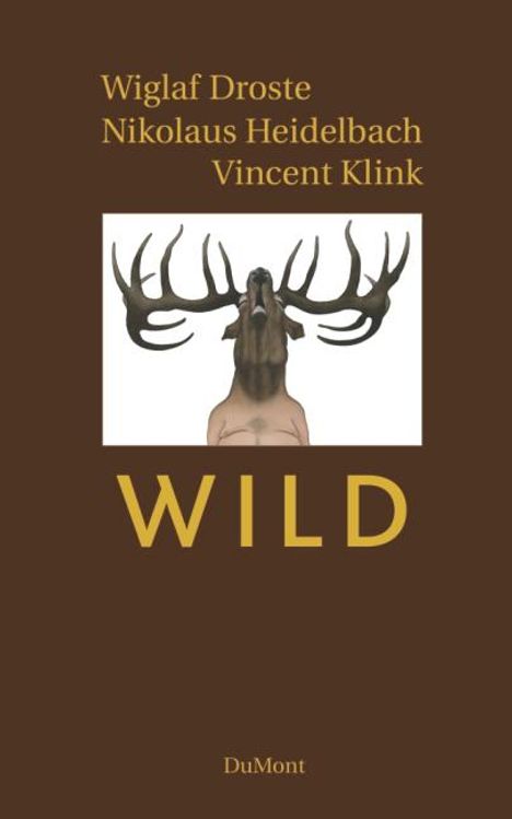 Wiglaf Droste (1961-2019): Wild, Buch