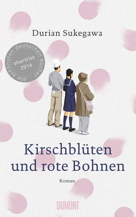 Durian Sukegawa: Sukegawa, D: Kirschblüten und rote Bohnen, Buch