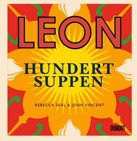 Rebecca Seal: Leon. Hundert Suppen, Buch