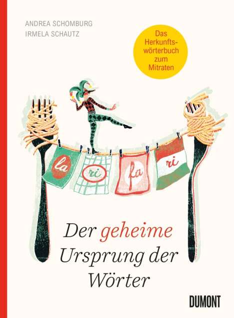 Irmela Schautz: Der geheime Ursprung der Wörter, Buch