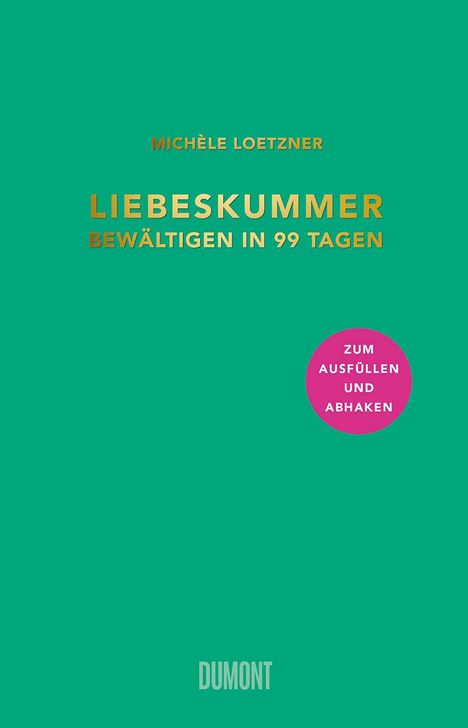 Michèle Loetzner: Liebeskummer bewältigen in 99 Tagen, Buch