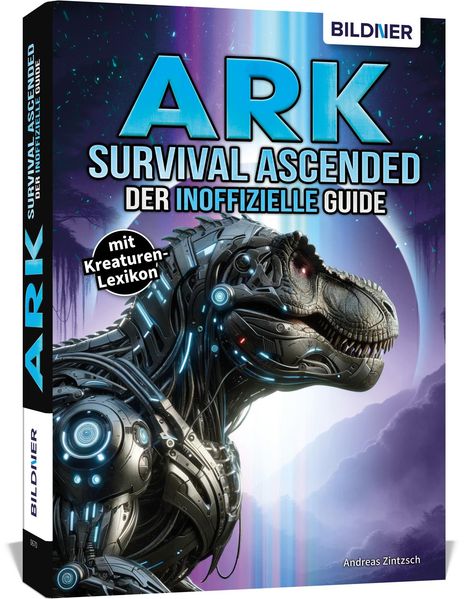 Andreas Zintzsch: ARK Survival Ascended - Der große inoffizielle Guide, Buch