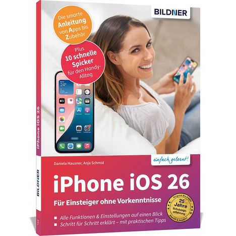 Anja Schmid: Apple iPhone mit iOS 26 - Das Buch für Einsteiger ohne Vorkenntnisse, Buch