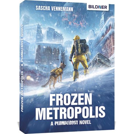 Sascha Vennemann: Frozen Metropolis - A Permafrost Novel, Buch