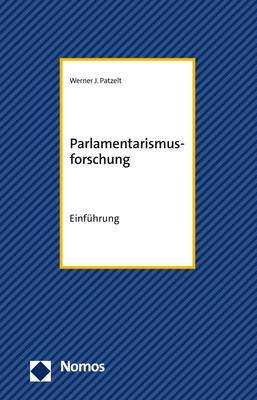 Werner J. Patzelt: Parlamentarismusforschung, Buch