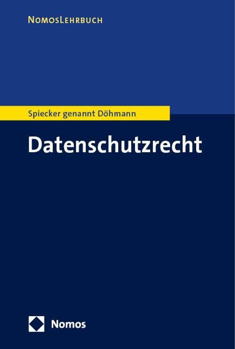 Indra Spiecker genannt Döhmann: Datenschutzrecht, Buch