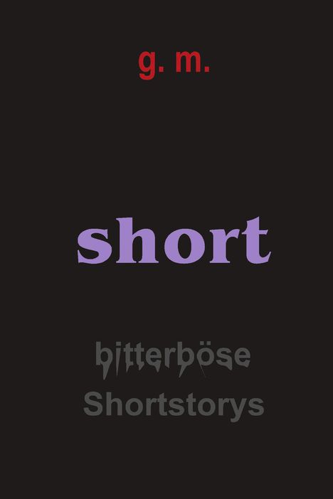G. M.: Short, Buch