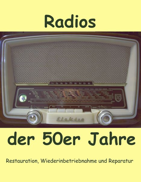 Eike Grund: Radios der 50er Jahre, Buch